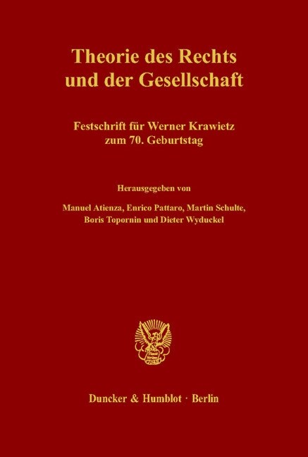 Theorie Des Rechts Und Der Gesellschaft: Festschrift Fur Werner Krawietz Zum 7. Geburtstag (Hardcover)