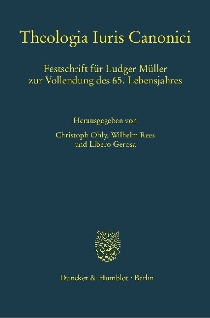 Theologia Iuris Canonici: Festschrift Fur Ludger Muller Zur Vollendung Des 65. Lebensjahres (Hardcover)
