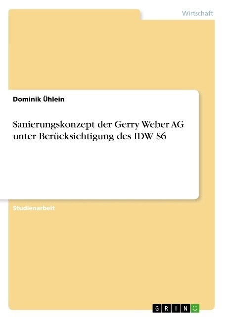 Sanierungskonzept der Gerry Weber AG unter Ber?ksichtigung des IDW S6 (Paperback)