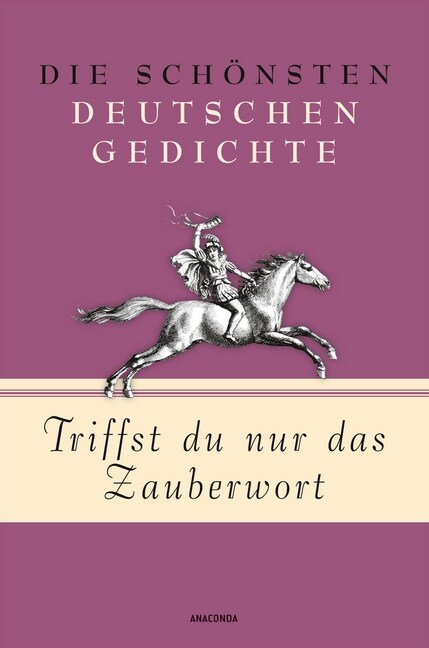 Triffst du nur das Zauberwort - Die schonsten deutschen Gedichte (Hardcover)