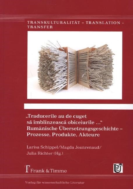 Traducerile au de cuget sa imblinzeasca obiceiurile . Rumanische Ubersetzungsgeschichte (Paperback)
