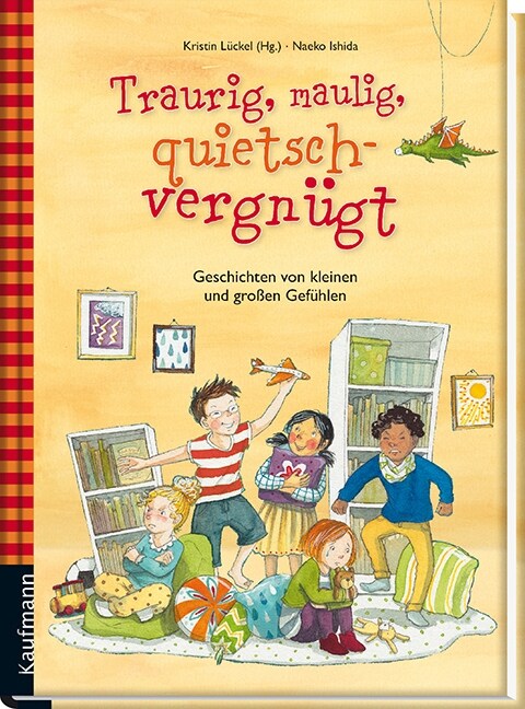 Traurig, maulig, quietschvergnugt (Hardcover)