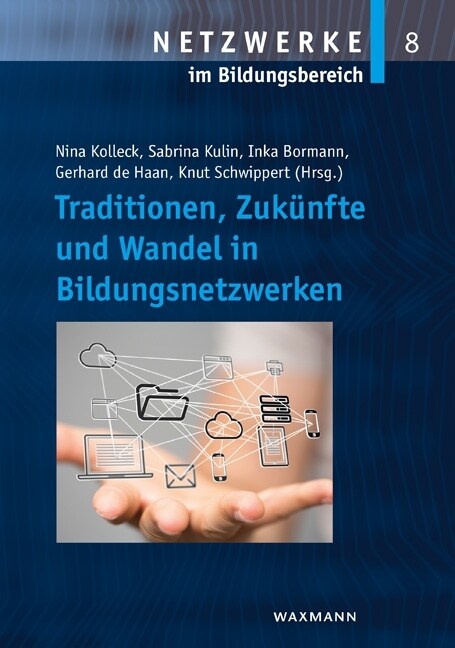 Traditionen, Zukunfte und Wandel in Bildungsnetzwerken (Paperback)