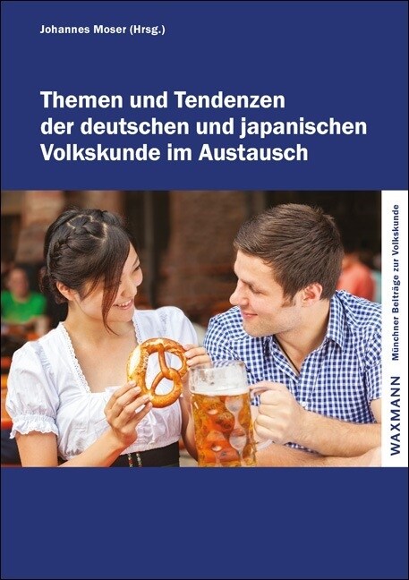 Themen und Tendenzen der deutschen und japanischen Volkskunde im Austausch (Paperback)