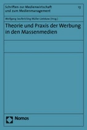 Theorie und Praxis der Werbung in den Massenmedien (Paperback)