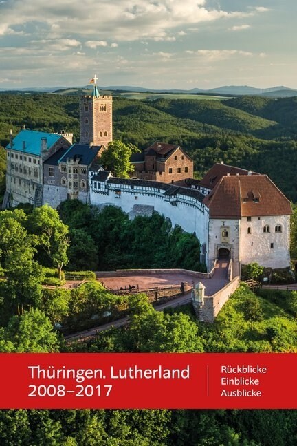 Thuringen. Lutherland 2008 - 2017 (Paperback)