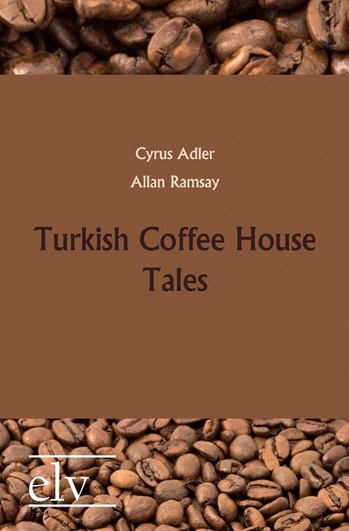 Turkish Coffee House Tales (Paperback)