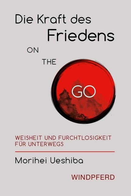 Die Kunst des Friedens ON ThE GO (Paperback)