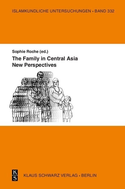 The Family in Central Asia: New Perspectives (Hardcover, Originalausgabe)
