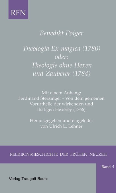 Theologia Ex-magica (1780) oder: Theologie ohne Hexen und Zauberer (1784) (Hardcover)