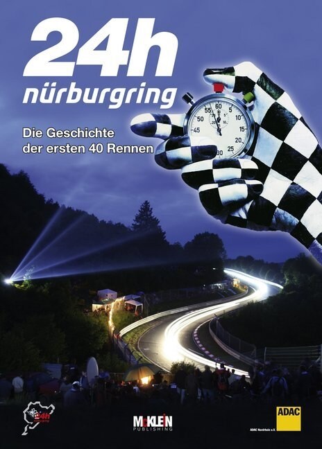 24h Nurburgring - Die Geschichte der ersten 40 Rennen (Hardcover)