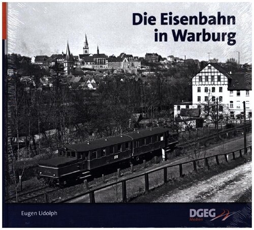 Die Eisenbahn in Warburg (Westf) (Hardcover)