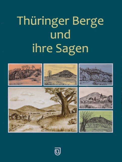 Thuringer Berge und ihre Sagen (Hardcover)