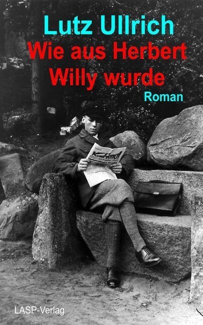 Wie aus Herbert Willy wurde (Paperback)