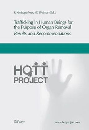 Trafficking in Human Beings for the Purpose of Organ Removal - Results and Recommendations (Paperback)