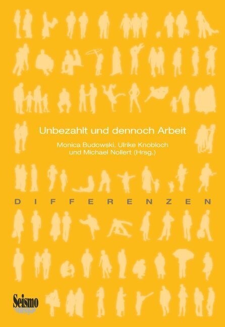 Unbezahlt und dennoch Arbeit (Paperback)