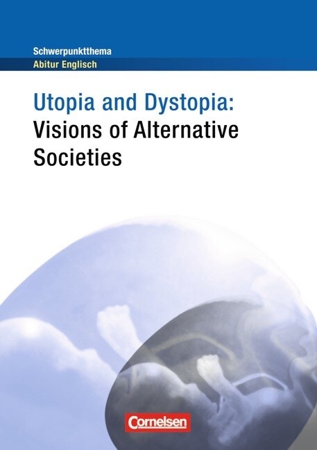 Utopia and Dystopia: Visions of Alternative Societies (Paperback)