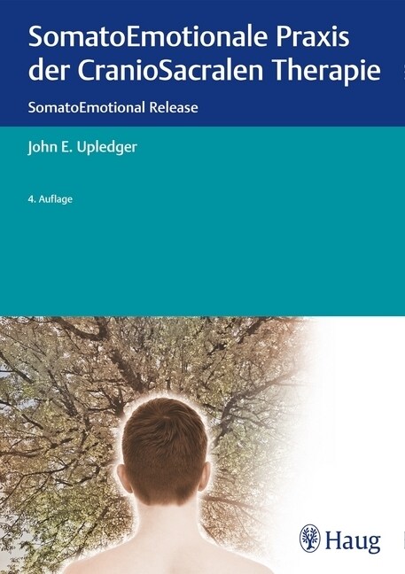 SomatoEmotionale Praxis der CranioSacralen Therapie (Hardcover)