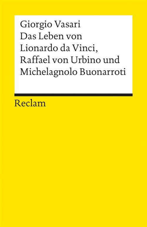 Das Leben von Lionardo da Vinci, Raffael von Urbino und Michelagnolo Buonarroti (Paperback)