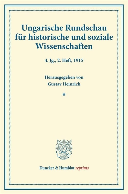 Ungarische Rundschau Fur Historische Und Soziale Wissenschaften: Unter Mitwirkung Von Viktor Concha / Friedrich Riedl / Ludwig Von Thalloczy Hrsg. Von (Paperback)