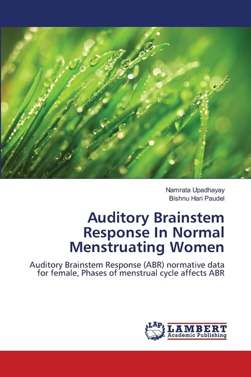 Auditory Brainstem Response In Normal Menstruating Women (Paperback)