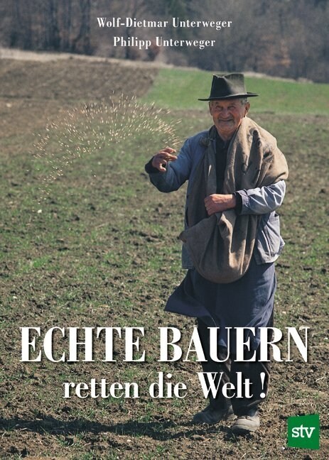 Echte Bauern retten die Welt! (Hardcover)