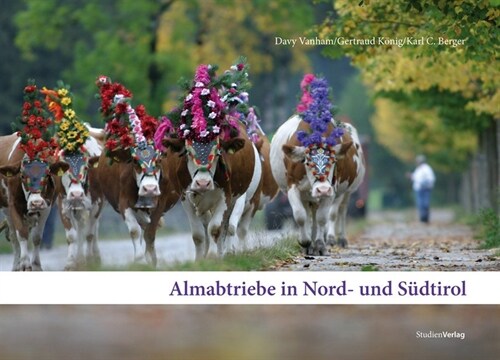 Almabtriebe in Nord- und Sudtirol (Hardcover)