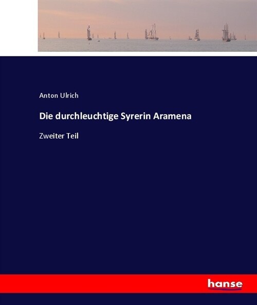 Die durchleuchtige Syrerin Aramena: Zweiter Teil (Paperback)