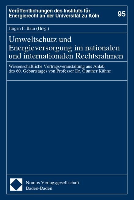Umweltschutz und Energieversorgung im nationalen und internationalen Rechtsrahmen (Hardcover)