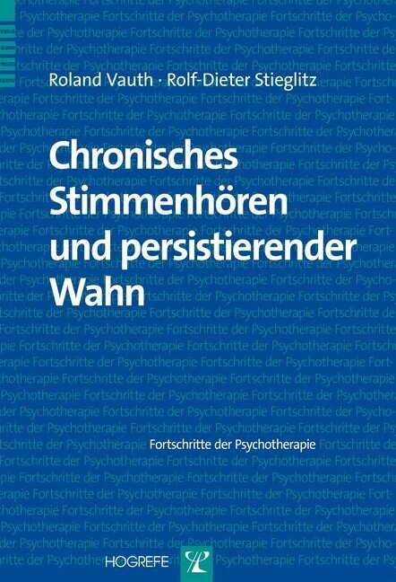 Chronisches Stimmenhoren und persistierender Wahn (Paperback)