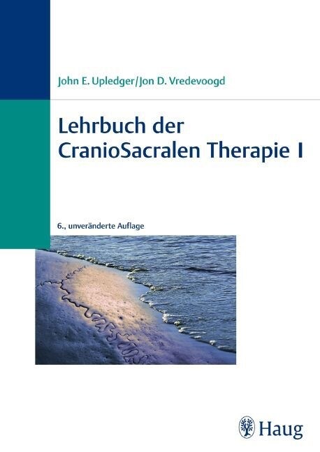 Lehrbuch der CranioSacralen Therapie. Tl.1 (Hardcover)