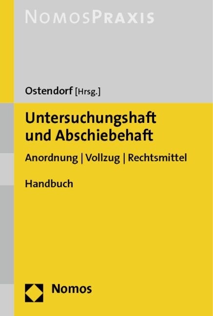 Untersuchungshaft Und Abschiebehaft: Anordnung / Vollzug / Rechtsmittel (Paperback)