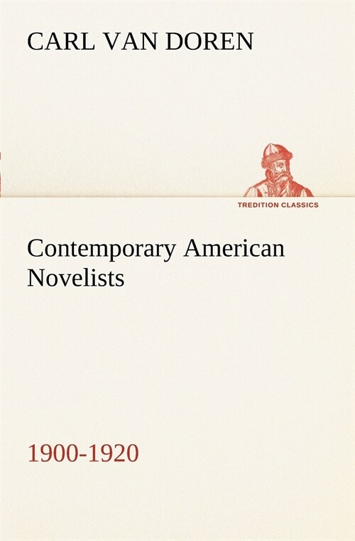 Contemporary American Novelists (1900-1920) (Paperback)