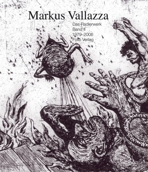 Markus Vallazza, Das Radierwerk. Bd.2 (Hardcover)