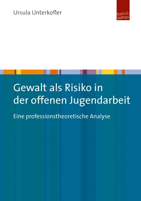 Gewalt als Risiko in der offenen Jugendarbeit (Paperback)