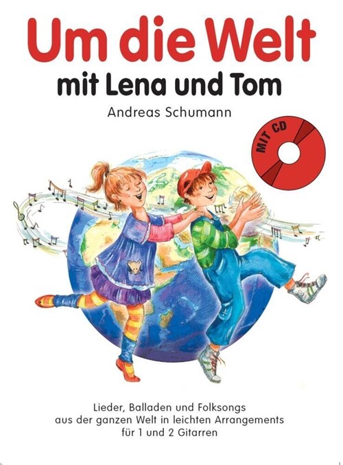 Um die Welt mit Lena und Tom, fur 2-3 Gitarren, m. Audio-CD (Sheet Music)