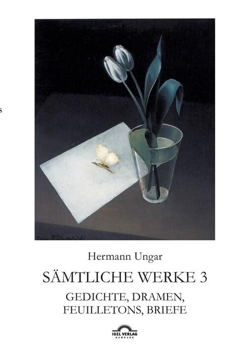 Hermann Ungar: Gedichte, Dramen, Feuilletons, Briefe (Paperback)