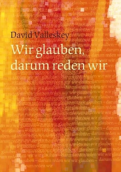 Wir glauben, darum reden wir (Paperback)