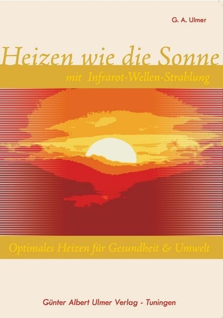 Heizen wie die Sonne mit Infrarot-Wellen-Strahlung (Paperback)