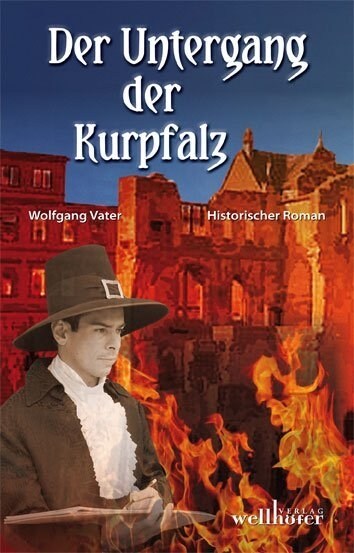 Der Untergang der Kurpfalz (Paperback)