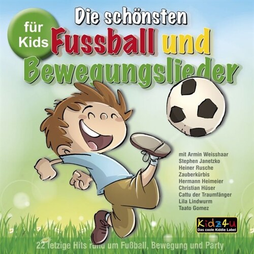 Die schonsten Fußball und Bewegungslieder fur Kids, 1 Audio-CD (CD-Audio)