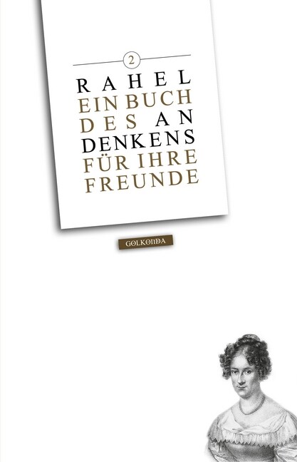 Rahel. Ein Buch des Andenkens fur ihre Freunde. Bd.2 (Paperback)