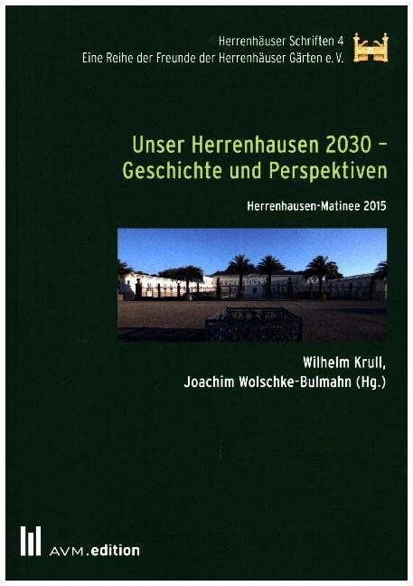 Unser Herrenhausen 2030 - Geschichte und Perspektiven (Paperback)