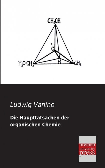 Die Haupttatsachen der organischen Chemie (Paperback)