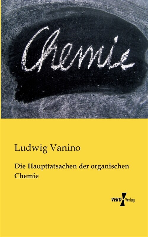 Die Haupttatsachen der organischen Chemie (Paperback)