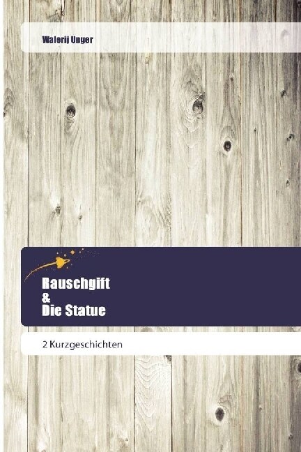 Rauschgift & Die Statue (Paperback)