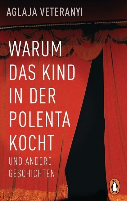 Warum das Kind in der Polenta kocht (Paperback)