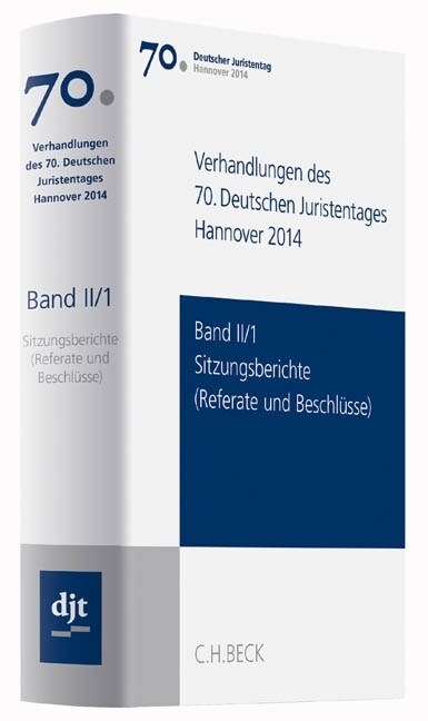 Verhandlungen des 70. Deutschen Juristentages Hannover 2014. Bd.II/1 (Hardcover)