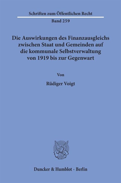 Die Auswirkungen Des Finanzausgleichs Zwischen Staat Und Gemeinden Auf Die Kommunale Selbstverwaltung Von 1919 Bis Zur Gegenwart (Paperback)