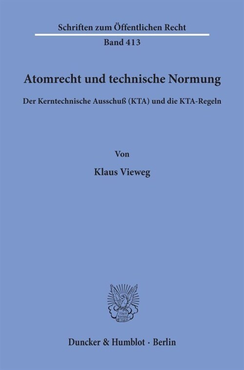 Atomrecht Und Technische Normung: Der Kerntechnische Ausschuss (Kta) Und Die Kta-Regeln (Paperback)